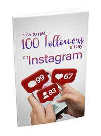 How To Get 100 Followers a Day On Instagram